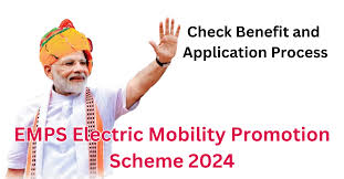 Electric Mobility Promotion Scheme (EMPS) 2024: Eligibility,  Benefits, Highlights & All Information